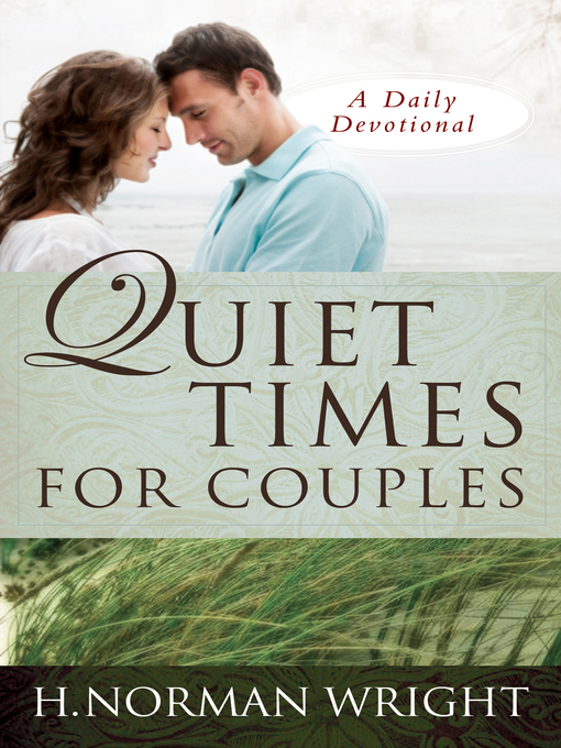Title details for Quiet Times for Couples by H. Norman Wright - Available